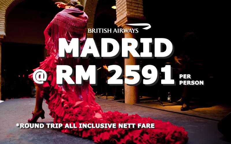 HOLA! FLY TO MADRID, SPAIN @ RM 2591 NETT BY【BRITISH AIRWAYS】 