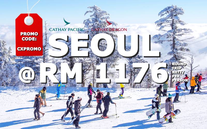 【CATHAY PACIFIC】SEOUL ROUND TRIP RM 1176 NETT FOR ROUND TRIP!