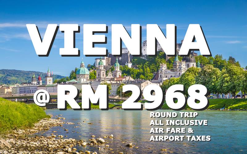 VIENNA ROUND TRIP RM 2968 BY【CHINA AIRLINES】 