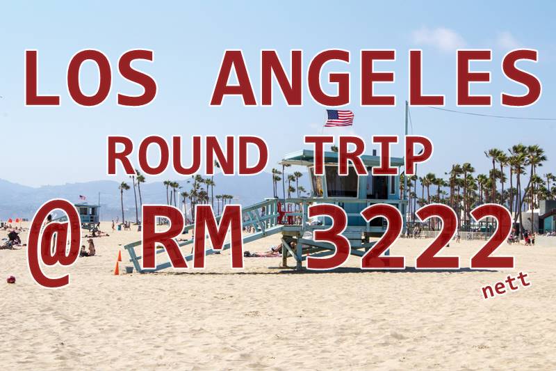 JUST PAY RM 3222 FOR LOS ANGELES ROUND TRIP BY 【CHINA AIRLINES】