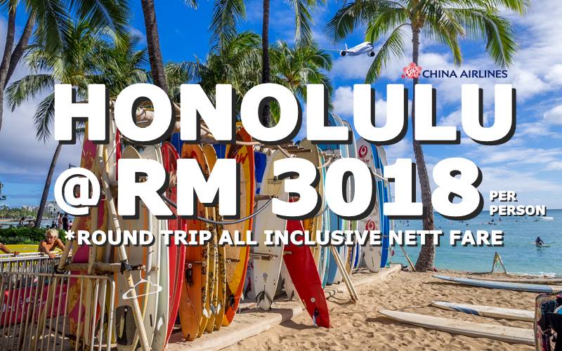 EXCLUSIVE DEAL! ✈ HONOLULU ALL INCLUSIVE FARE RM 3018 BY【CHINA AIRLINES】