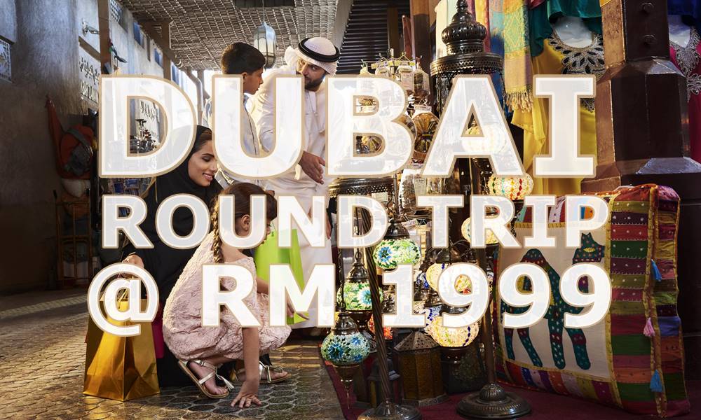 DUBAI SHOPPING FESTIVAL WITH【ETIHAD AIRWAYS】@ RM 1999 ALL-IN FOR RETURN!