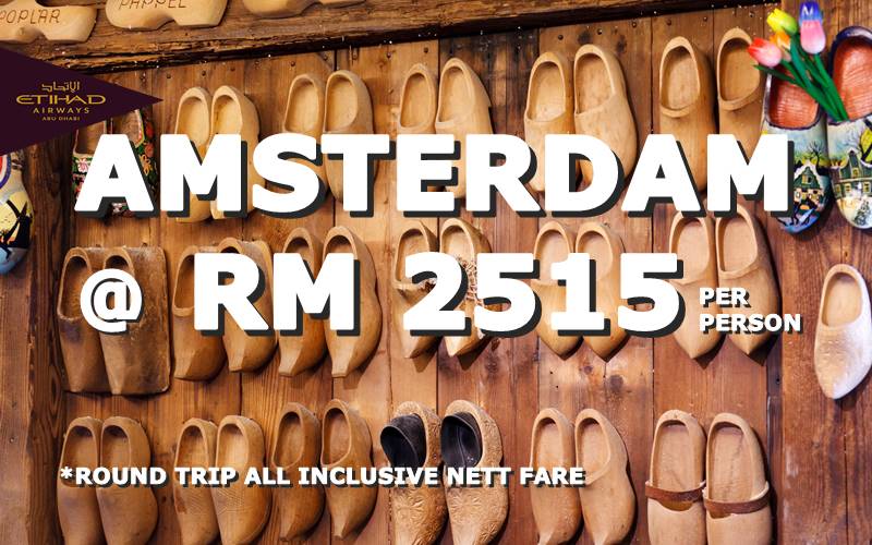 FLY TO AMSTERDAM, NETHERLAND @ RM 2515 NETT BY【ETIHAD AIRWAYS】