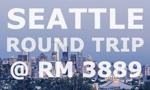 SEATTLE ROUND TRIP BY【EVA AIR】@ RM 3889 NETT PRICE