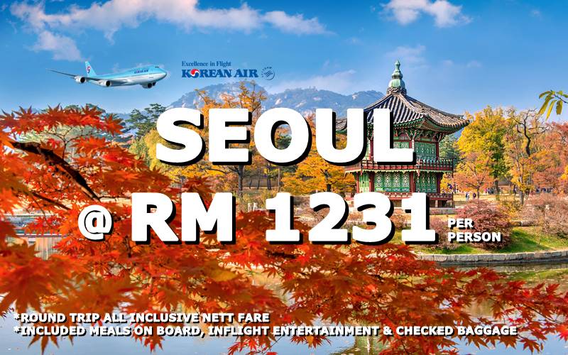 FLY DIRECT TO KOREA, SEOUL BY【KOREAN AIR】@ RM 1231