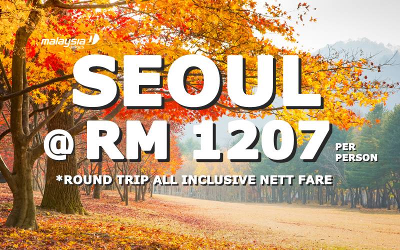 SEOUL ROUND TRIP @ RM 1207 BY【MALAYSIA AIRLINES】