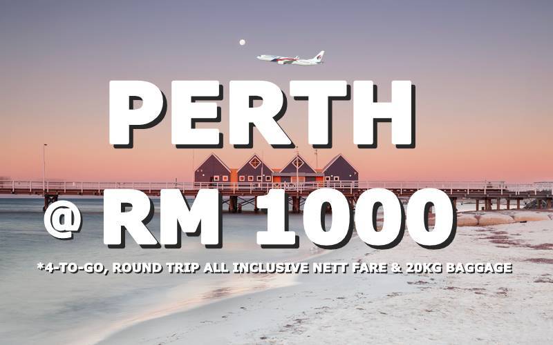 PERTH 4-TO-GO ROUND TRIP @ RM 1000 EACH BY【MALAYSIA AIRLINES】