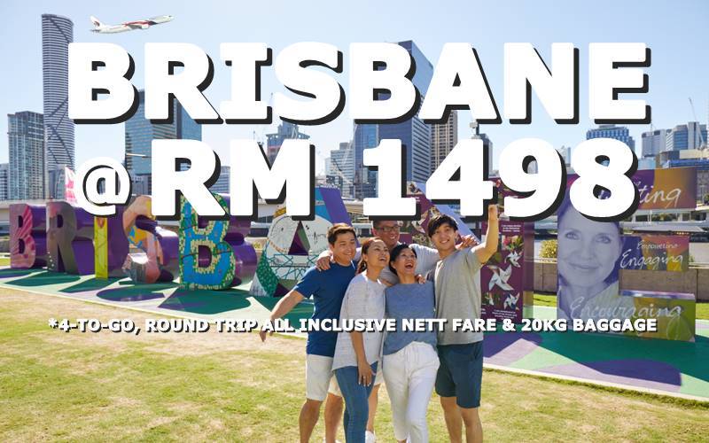 BRISBANE 4-TO-GO ROUND TRIP @ RM 1498 EACH BY【MALAYSIA AIRLINES】