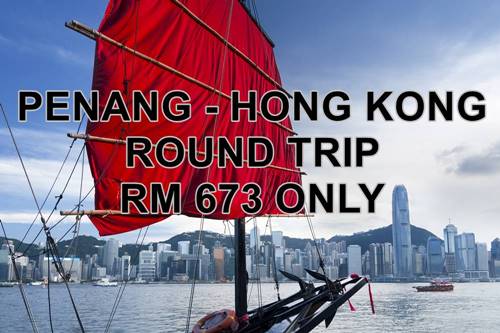 PENANG - HONG KONG RM 673 NETT BY【MALINDO AIR】