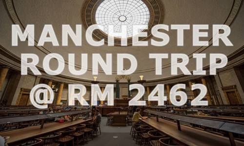 MANCHESTER ROUND TRIP @ RM 2462 NETT BY【OMAN AIR】