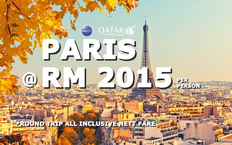 FLY PARIS, FRANCE @ RM 2015 FOR ROUND TRIP BY【QATAR AIRWAYS】