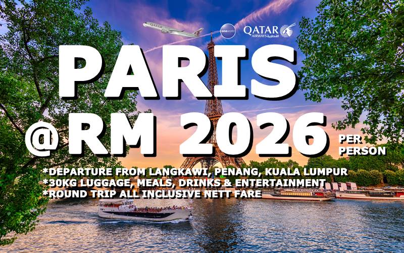 【QATAR AIRWAYS】 EARLY BIRD SCHOOL HOLIDAY SALE. PARIS ALL INCLUSIVE RM 2026