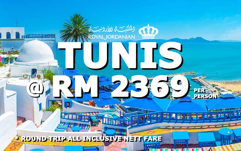 FLY TO TUNIS, TUNISIA @ RM 2369 BY【ROYAL JORDANIAN】