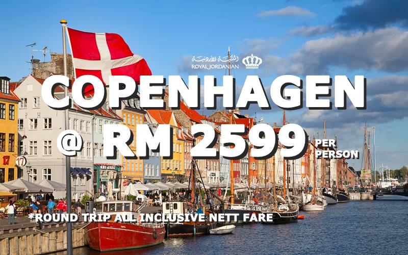 ✈ ✈ ✈ FLY TO COPENHAGEN, DENMARK @ RM 2599 BY【ROYAL JORDANIAN】 