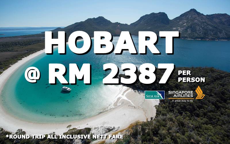 FLY HOBART, AUSTRALIA @ RM 2387 ROUND TRIP BY【SINGAPORE AIRLINES】 