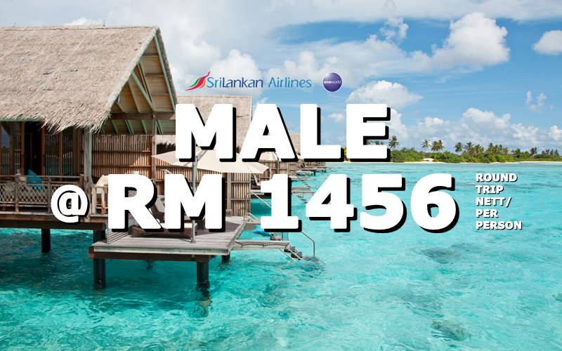 ✈ FLY MALE, MALDIVES ROUND TRIP BY【SRI LANKAN AIRLINES】@ RM 1456 NETT