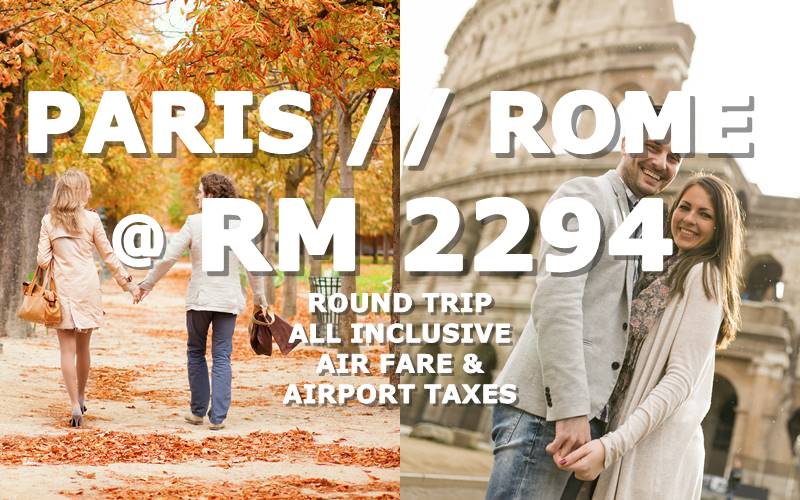 PARIS // ROME ROUND TRIP BY【TURKISH AIRLINES】@ RM 2294 ALL IN...