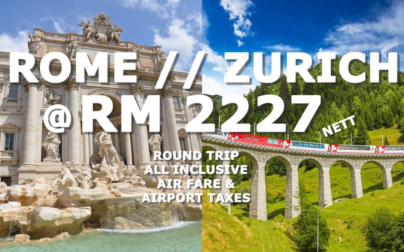 ROME // ZURICH ROUND TRIP BY【TURKISH AIRLINES】@ RM 2227 ALL IN...