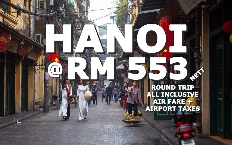 HANOI ROUND TRIP RM 553 BY【VIETNAM AIRLINES】