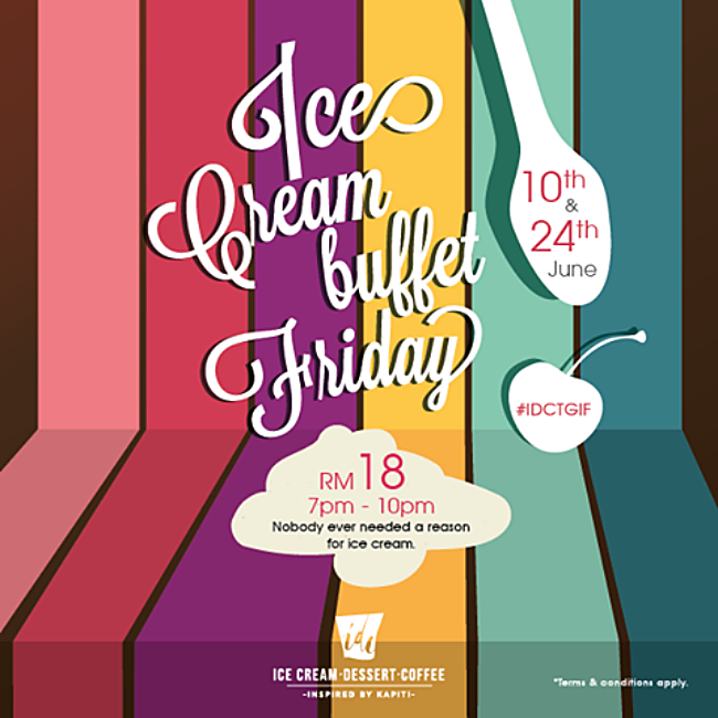 IDC’s Ice-Cream Buffet Fridays Only At RM18!