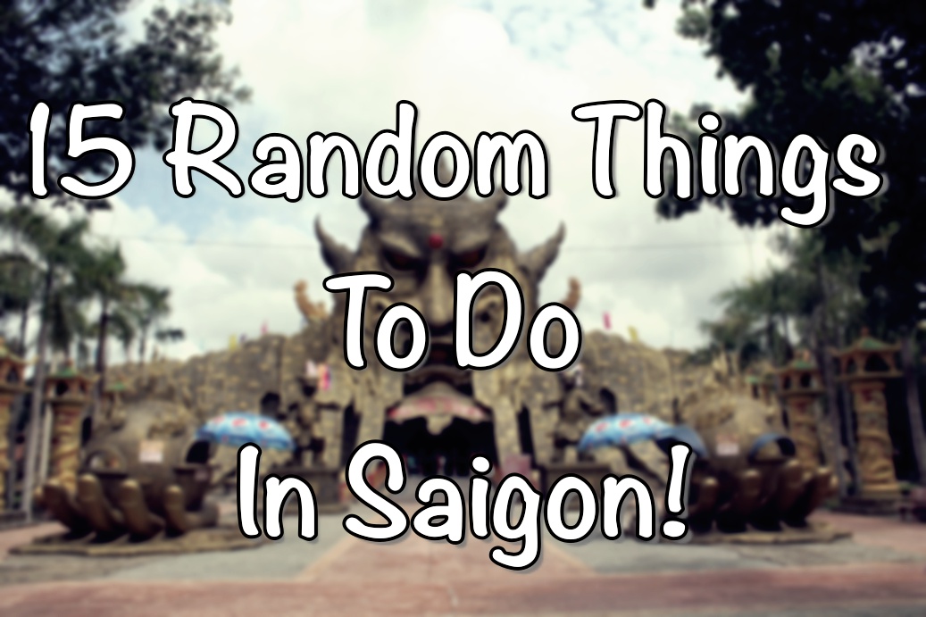 15 Things to do in Saigon